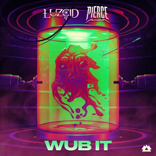 LUZCID, Pierce-Wub It