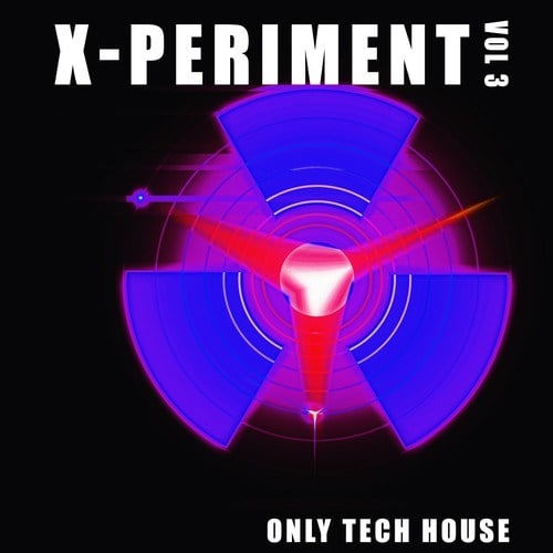 Various Artists-X-Periment, Vol. 3 (Only Tech House)