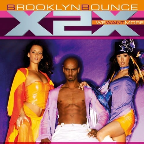 Brooklyn Bounce, Armani & Ghost, Deepack-X2X (We Want More)