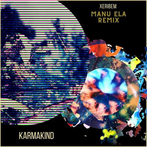 Karmakind, Manu Ela-Xeribem (Manu Ela Remix)