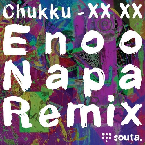 Enoo Napa, Chukku-XX XX (Enoo Napa Remix)