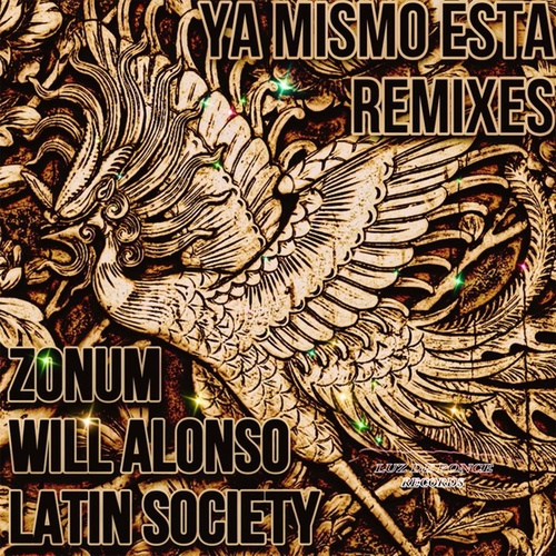 The Latin Society, Zonum, Will Alonso, DiCristino, Furious George, Willie Rodriguez-Ya Mismo Esta