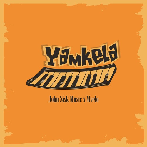 Mvelo, John Sisk Music-Yamkela