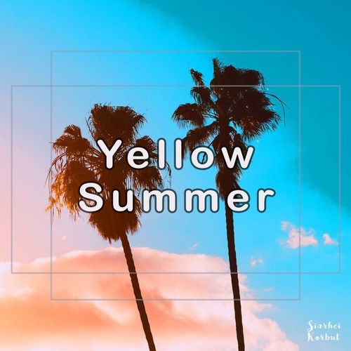Siarhei Korbut-Yellow Summer