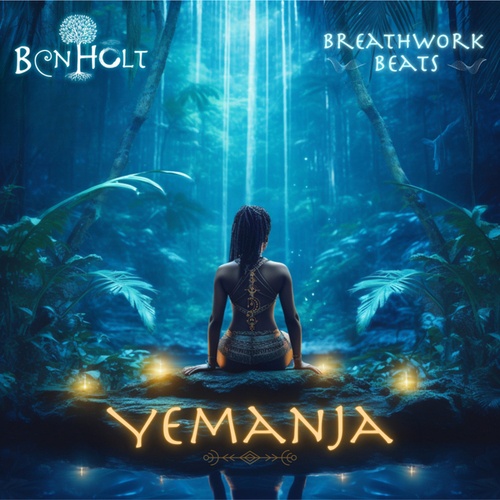 Ben Holt, Breathwork Beats-Yemanja