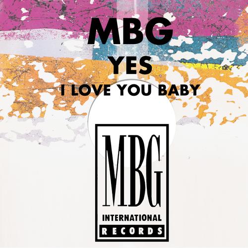 MBG-Yes ( I Love You Baby )