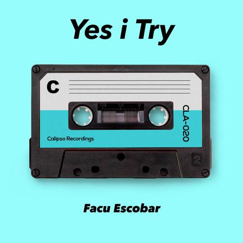Facu Escobar-Yes I Try