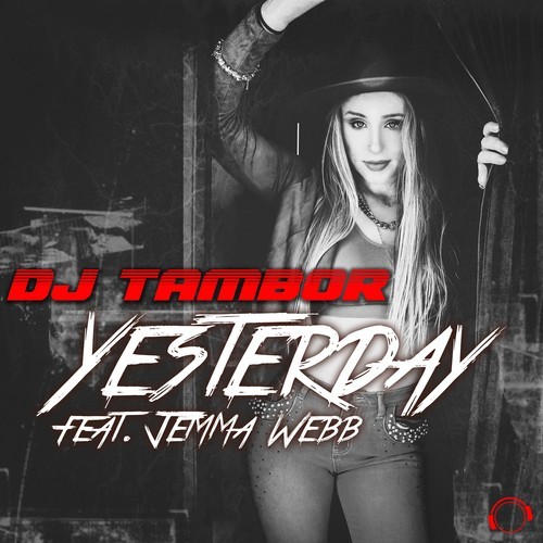 DJ Tambor, Jemma Webb-Yesterday