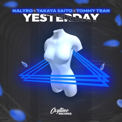 Nalyro, Takaya Saito, Tommy Tran-Yesterday