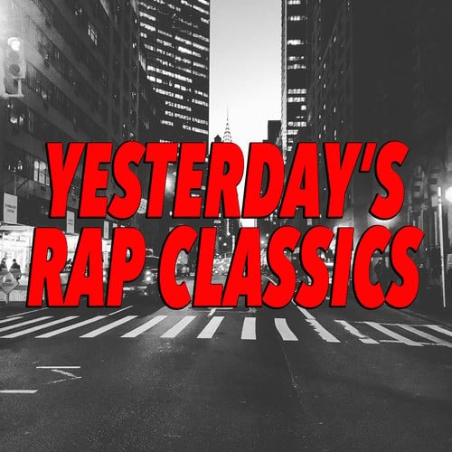 Various Artists-Yesterday's Rap Classics