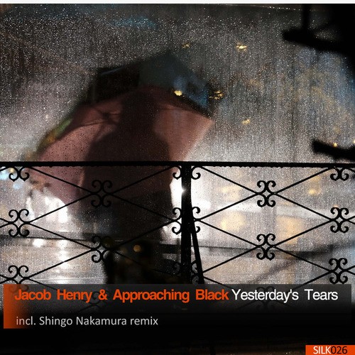 Jacob Henry, Approaching Black, Shingo Nakamura-Yesterday's Tears