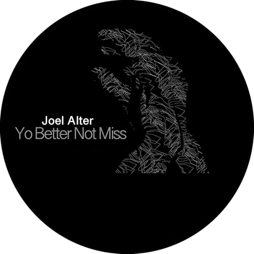 Joel Alter, Samuel L Session-Yo Better Not Miss