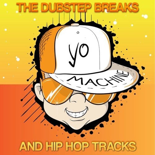Various Artists-Yo Machine - The Dubstep Breaks and Hip Hop Tracks