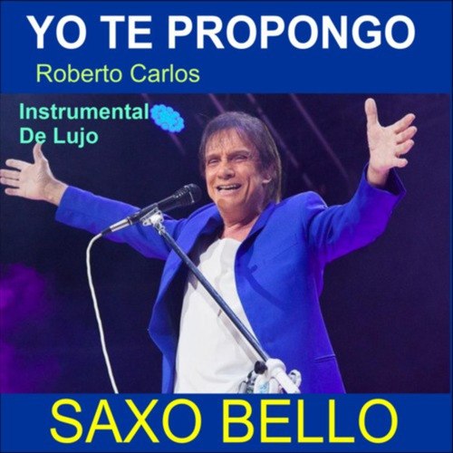 YO TE PROPONGO (ROBERTO CARLOS)