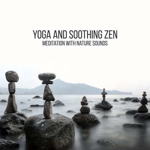 Yoga and Soothing Zen Meditation with Nature Sounds