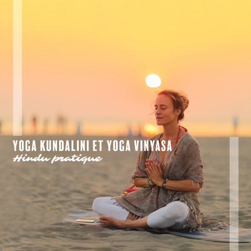 Yoga kundalini et Yoga vinyasa - Hindu pratique, Endurance musculaire