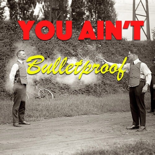 Various Artists-You Ain't Bulletproof