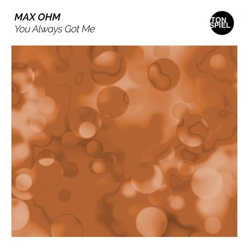 Max Ohm-You Always Got Me