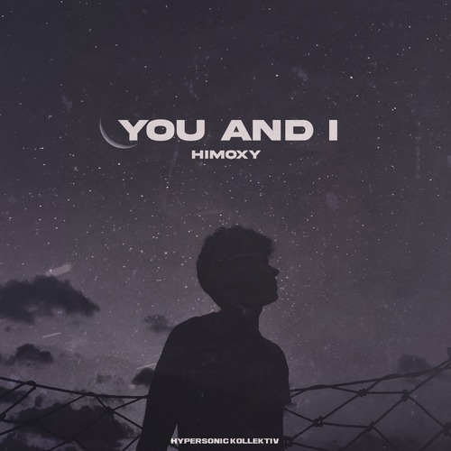 HiMoxY-You And I