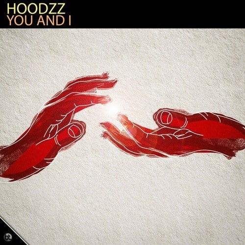 Hoodzz-You and I