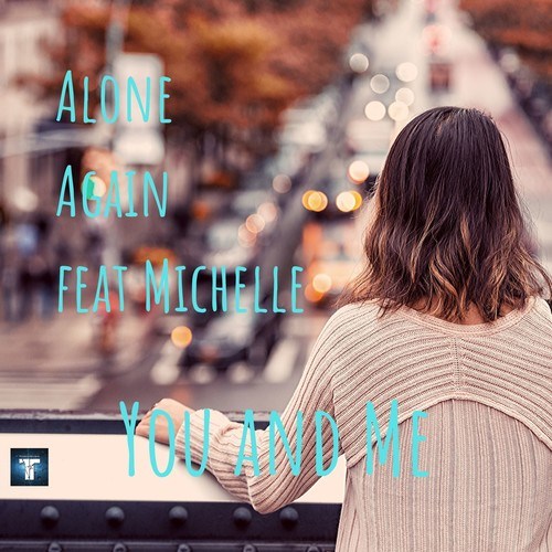 Alone Again, Michelle-You and Me
