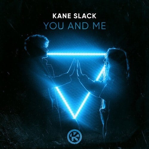 Kane Slack-You And Me