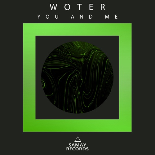 WoTeR-You And Me