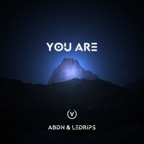 Abdn, LeDrips-You Are