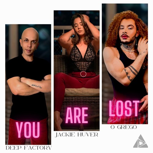 Deep Factory, Jackie Huver, O Grego, Pedro Arms-You Are Lost