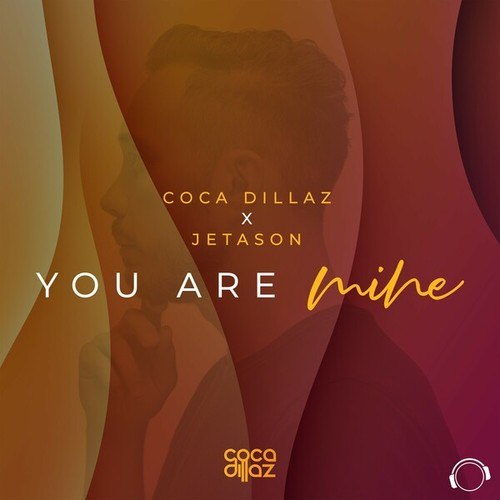 Coca Dillaz, Jetason-You Are Mine