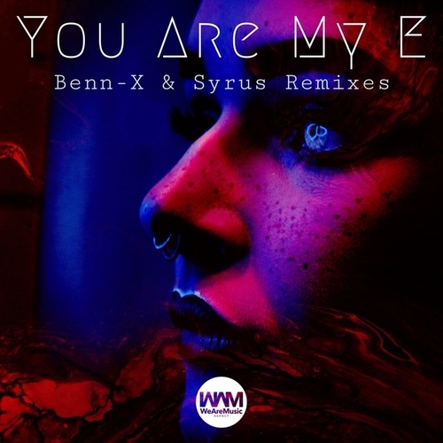 Syrus, Benn-x-You Are My E EP