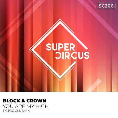 Block & Crown-You Are My High