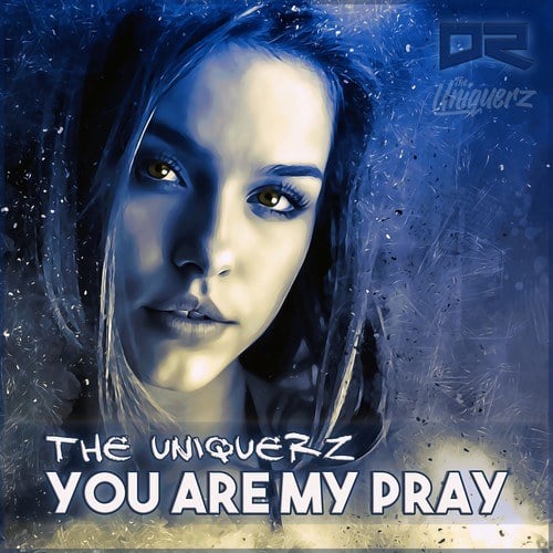 The Uniquerz-You Are My Pray