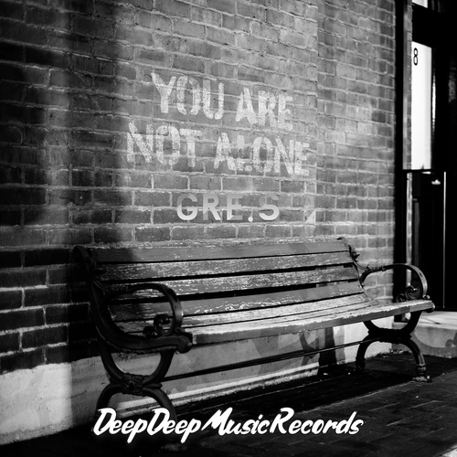 Gre.S-You Are Not Alone