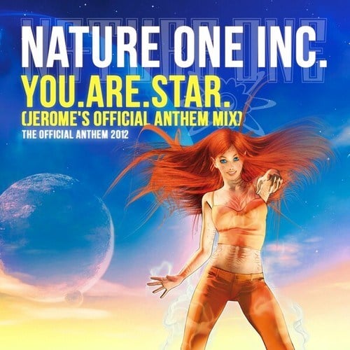 Nature One Inc.-You.Are.Star. (Jerome's Official Anthem Mix)