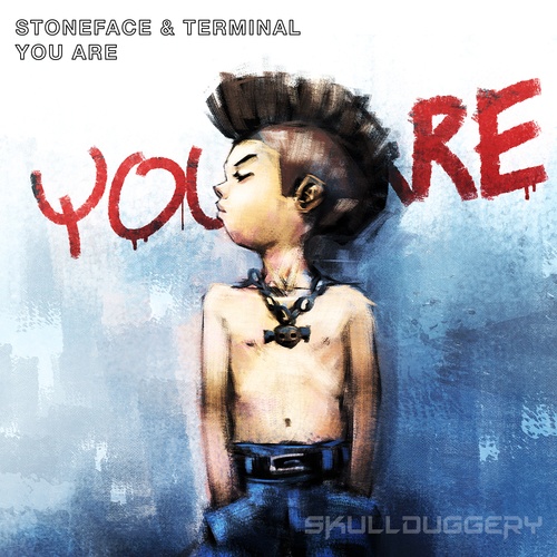 Stoneface & Terminal-You Are