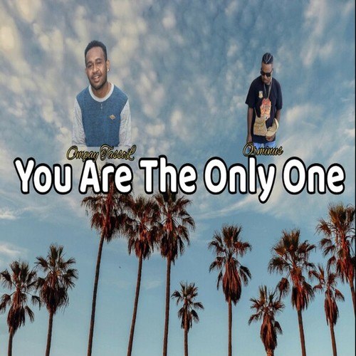 You Are the Only One