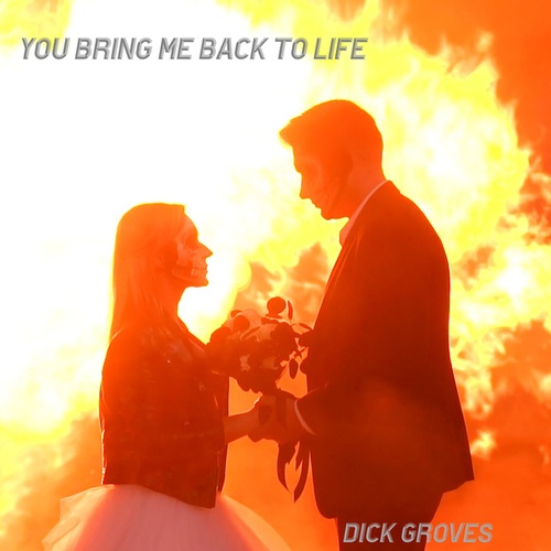 Dick Groves-You Bring Me Back To Life