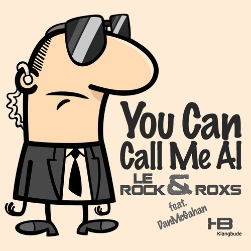 Le Rock, RoxS, Dan McGahan-You Can Call Me Al