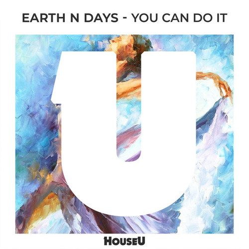Earth N Days-You Can Do It