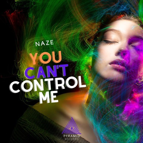 Naze-You Can't Control Me