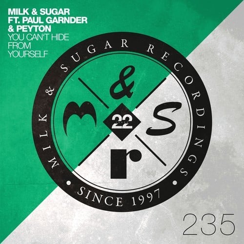 Milk & Sugar, Paul Gardner, Peyton-You Can't Hide From Yourself