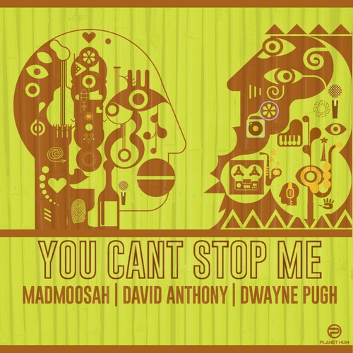 MadMoosah, Dwayne Pugh, David Anthony-You Can't Stop Me