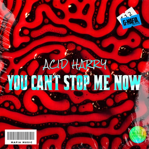 ACID HARRY-You Can't Stop Me Now