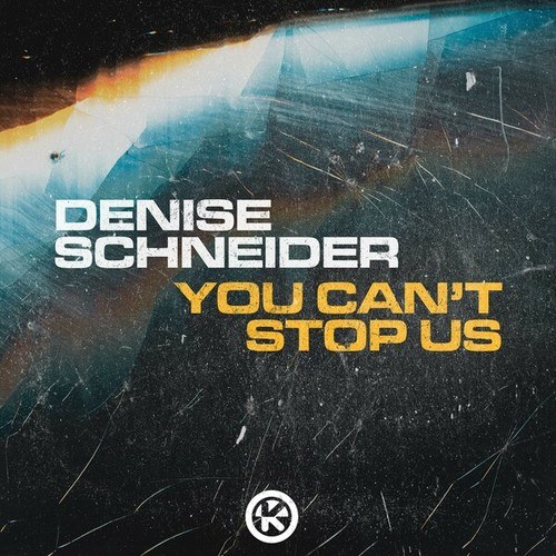 Denise Schneider-You Can't Stop Us