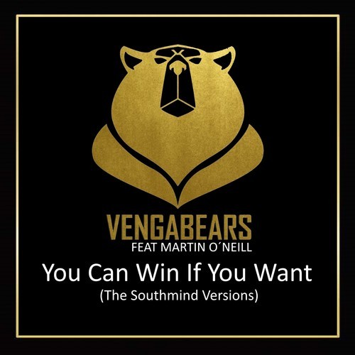 Vengabears, Martin O'Neill, Southmind-You Can Win If You Want (The Southmind Versions)