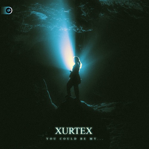 Xurtex-You Could Be My...