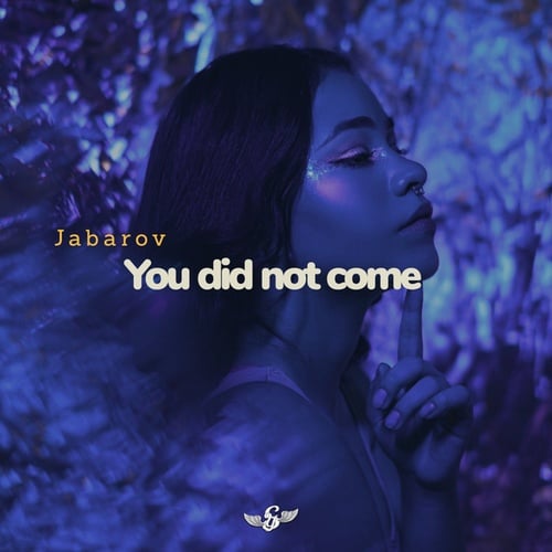Jabarov-You did not come