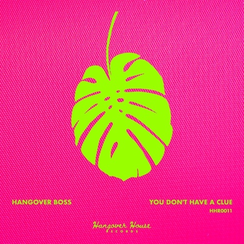 Hangover Boss-You Don't Have a Clue