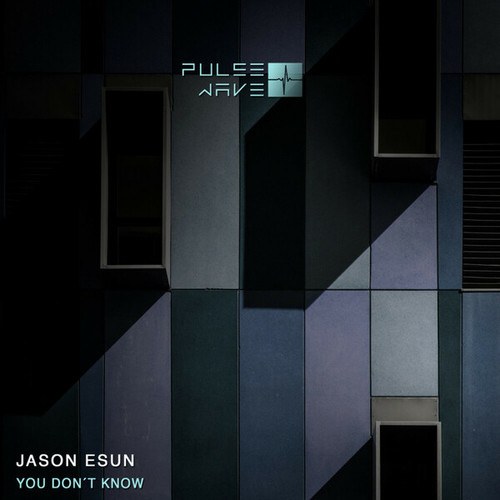 Jason Esun-You Don't Know